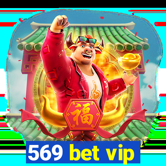 569 bet vip